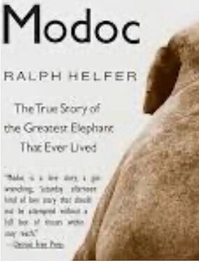 MODOC: The True Story of the Greatest Elephant That Ever Lived